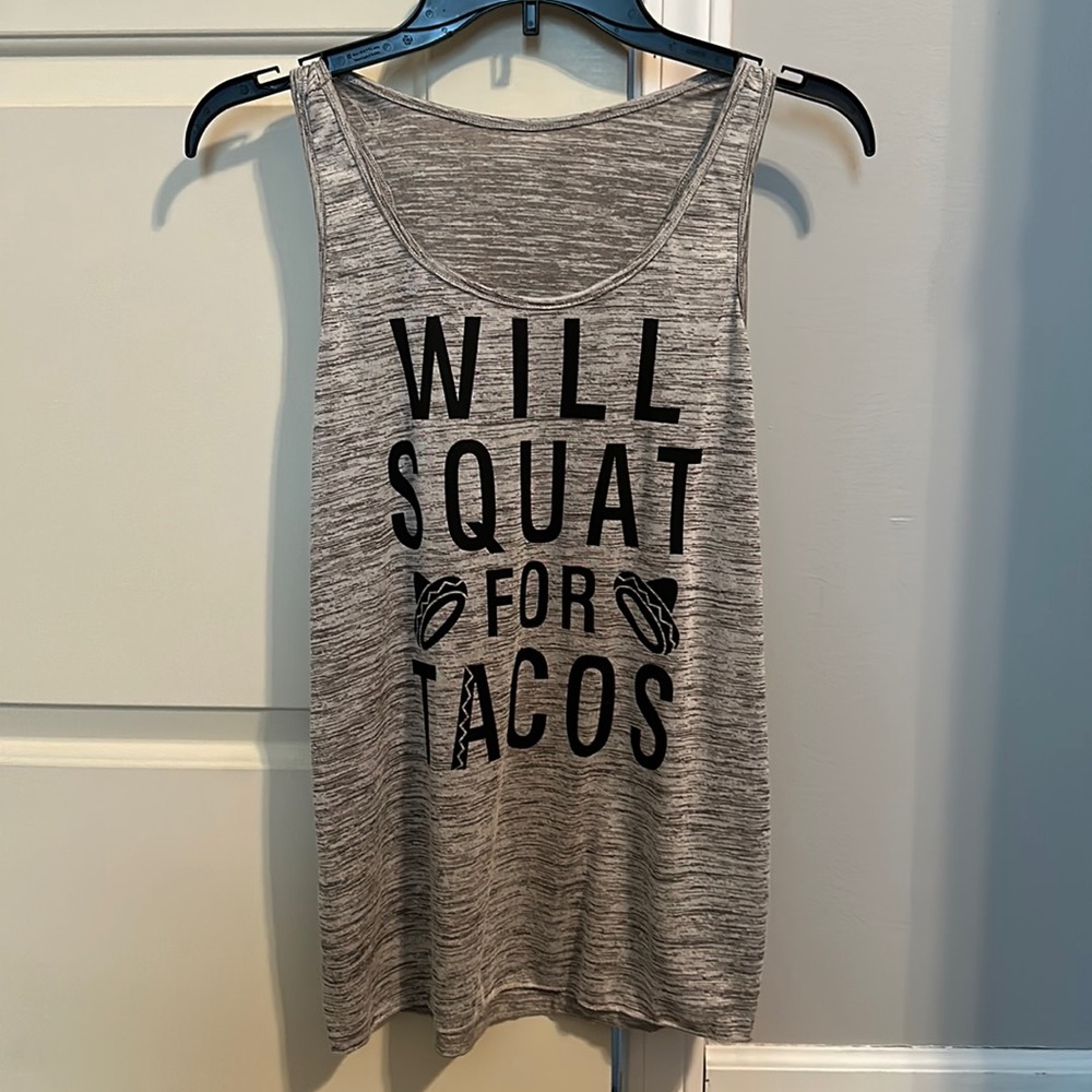 “Will Squat for Tacos” gray tank top. Women’s size large